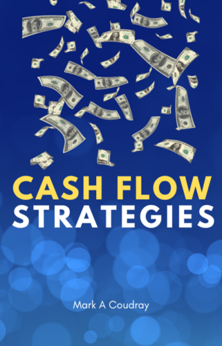 Cash Flow Strategies - Mark A Coudray